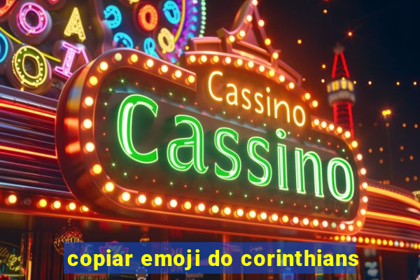 copiar emoji do corinthians